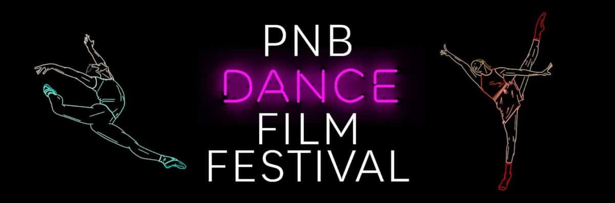 PNB Dance Film Festival | Events | Pacific Northwest Ballet